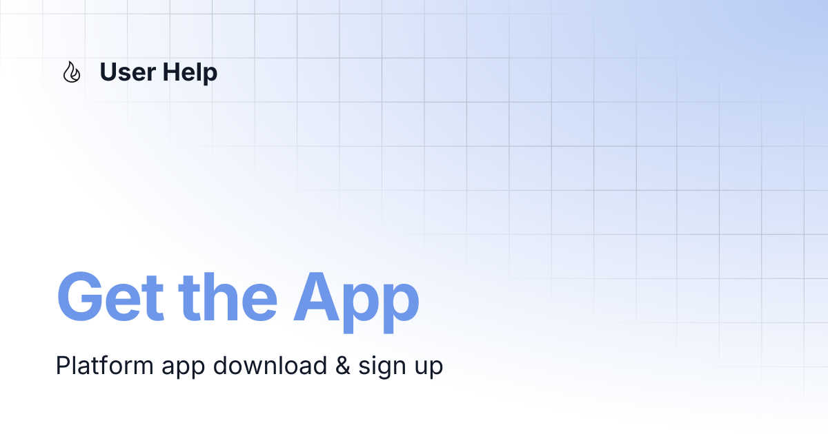 Get the App | User Help